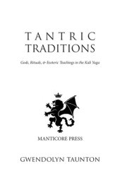 book Tantric Traditions: Gods, Rituals, & Esoteric Teachings in the Kali Yuga