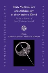 book Early Medieval Art and Archaeology in the Northern World: Studies in Honour of James Graham-Campbell