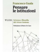 book Pensare le istituzioni. Scienza e filosofia del vivere insieme