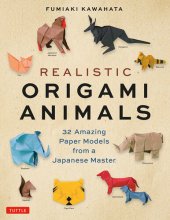 book Realistic Origami Animals: 32 Amazing Paper Models from a Japanese Master