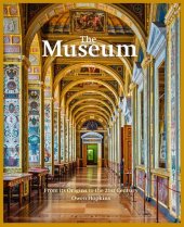 book The Museum: From its Origins to the 21st Century