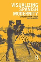 book Visualizing Spanish Modernity