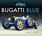 book Bugatti Blue: Prescott and the Spirit of Bugatti