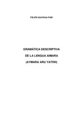 book Gramática descriptiva de la lengua aimara / Aymara aru yatiwi