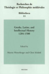 book Greeks, Latins, and Intellectual History, 1204-1500