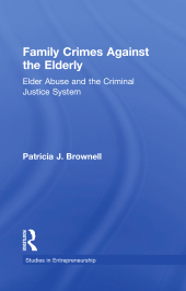 book Family Crimes Against the Elderly: Elder Abuse and the Criminal Justice System