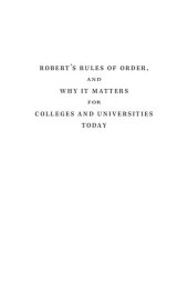 book Robert’s Rules of Order, and why it matters for colleges and universities today