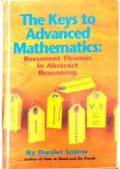 book The Keys to Advanced Mathematics: Recurrent Themes in Abstract Reasoning