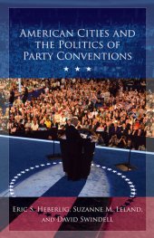 book American Cities and the Politics of Party Conventions