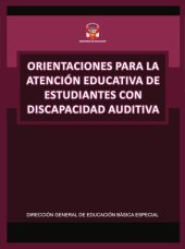 book Orientaciones para la atención educativa de estudiantes con discapacidad auditiva