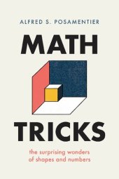 book Math Tricks: The Surprising Wonders of Shapes and Numbers