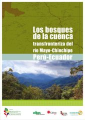 book Los bosques de la cuenca transfronteriza del río Mayo-Chinchipe (Perú-Ecuador)