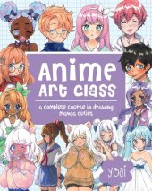 book Anime Art Class: A Complete Course in Drawing Manga Cuties