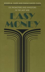 book Easy Money: Oil Promoters and Investors in the Jazz Age