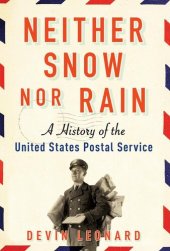 book Neither snow nor rain : a history of the United States Postal Service