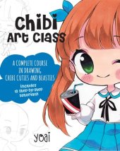 book Chibi Art Class: A Complete Course in Drawing Chibi Cuties and Beasties