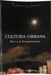 book Cultura urbana: Reto a la evangelización. Seminario, Buenos Aires, Argentina, 30 noviembre - 4 diciembre 1988