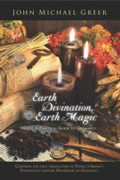 book Earth Divination, Earth Magic: A Practical Guide to Geomancy