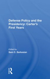 book Defense Policy and the Presidency: Carter's First Years