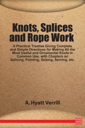 book Knots, Splices and Rope Work: A Practical Treatise, 2nd Edition