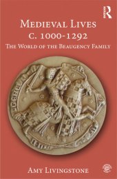 book Medieval lives c.1000-1285 : the world of the Beaugency family