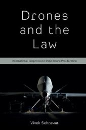 book Drones And The Law: International Responses To Rapid Drone Proliferation