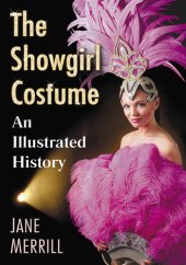 book The Showgirl Costume: An Illustrated History