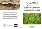 book Amazonía. Memorias de las Conferencias Magistrales del 3er Encuentro Internacional de Arqueología Amazónica (EIAA)