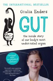 book Gut: The Inside Story of Our Body’s Most Under-Rated Organ