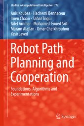 book Robot Path Planning and Cooperation: Foundations, Algorithms and Experimentations