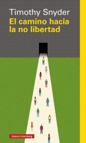 book El camino hacia la no libertad