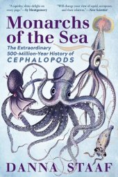 book Monarchs of the Sea: The Extraordinary 500-Million-Year History of Cephalopods