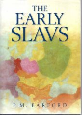 book The Early Slavs: Culture and Society in Early Medieval Eastern Europe