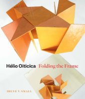 book Hélio Oiticica: Folding the Frame