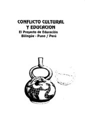 book Conflicto cultural y educación. El Proyecto de Educación Bilingüe - Puno, Perú