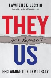 book They Don't Represent Us: Reclaiming Our Democracy