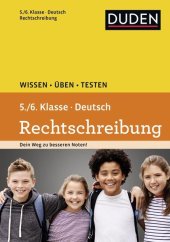 book Wissen - Üben - Testen: Deutsch - Rechtschreibung 5./6. Klasse: Ideal zur Vorbereitung auf Klassenarbeiten. Für Gymnasium und Gesamtschule