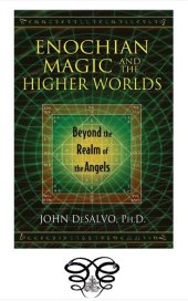 book Enochian Magic and the Higher Worlds: Beyond the Realm of the Angels