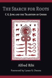 book The Search for Roots: C. G. Jung and the Tradition of Gnosis