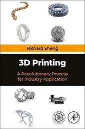 book 3D Printing: A Revolutionary Process for Industry Applications