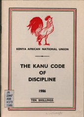 book Kenya African National Union. The KANU Code of Discipline