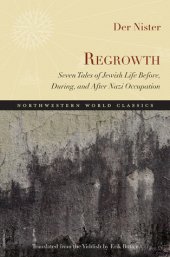 book Regrowth: Seven Tales of Jewish Life Before, During, and After Nazi Occupation