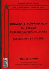 book Parti de la révolution populaire du Bénin. Documents fondamentaux du premier Congrés national ordinairé. Resolutions et statuts. Novembre 1979