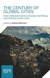 book The Century of Global Cities: How Urbanisation Is Changing the World and Shaping Our Future