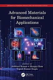 book Advanced Materials for Biomechanical Applications (Mathematical Engineering, Manufacturing, and Management Sciences)