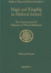 book Magic and Kingship in Medieval Iceland: The Construction of a Discourse of Political Resistance