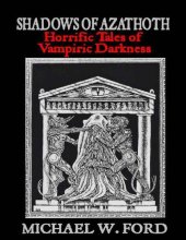 book Shadows of Azathoth: Horrific Tales of Vampiric Darkness