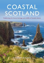 book Coastal Scotland: Celebrating the History, Heritage and Wildlife of Scottish Shores