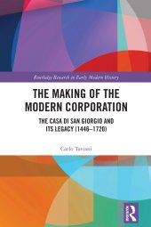 book The Making of the Modern Corporation: The Casa di San Giorgio and its Legacy (1446-1720)