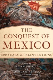 book The Conquest of Mexico: 500 Years of Reinventions